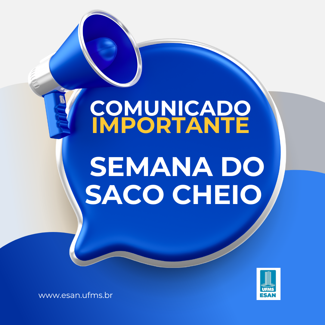 Semana do Saco Cheio: Pausa Acadêmica Programada - ESAN
